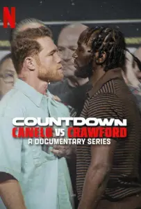 Обратный отсчет: Канело vs Кроуфорд (сериал 2025)